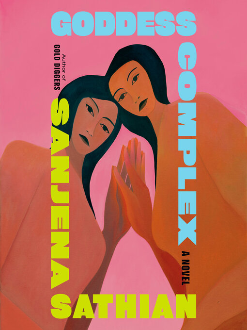 Title details for Goddess Complex by Sanjena Sathian - Available